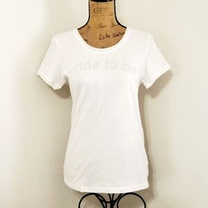 Fluent Life 'Bride to Be' white cap sleeve graphic tee Medium bachelorette party